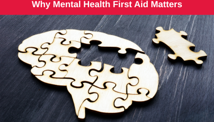 Why Mental Health First Aid Matters.